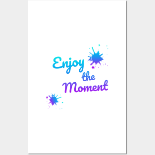 Enjoy the moment Posters and Art